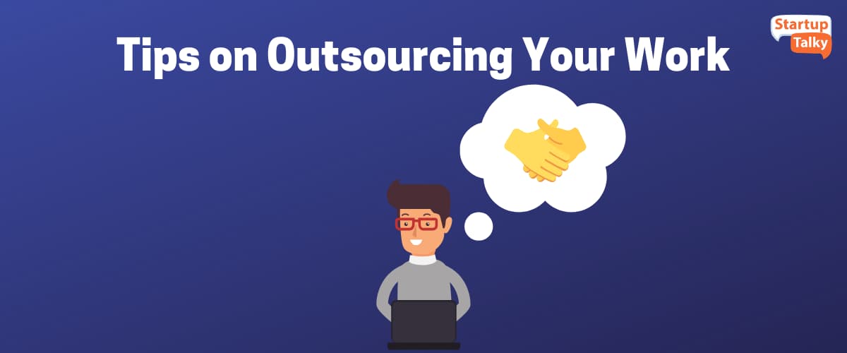 Tips on Outsourcing Your Work