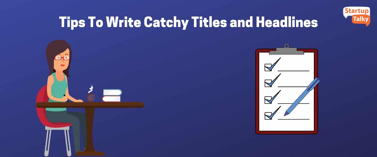 Tips To Write Catchy Titles and Headlines