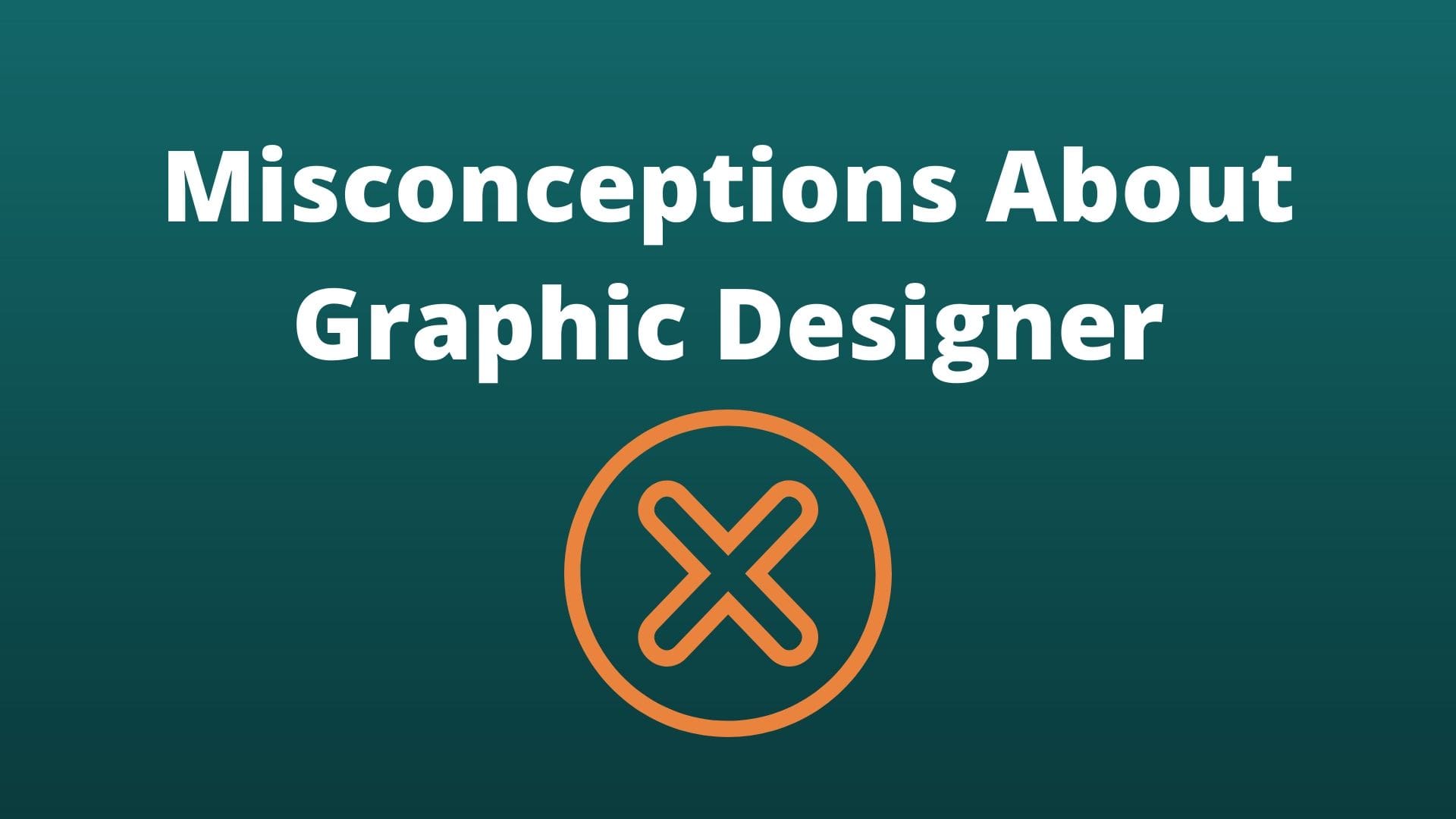 Misconceptions About Graphic Designer