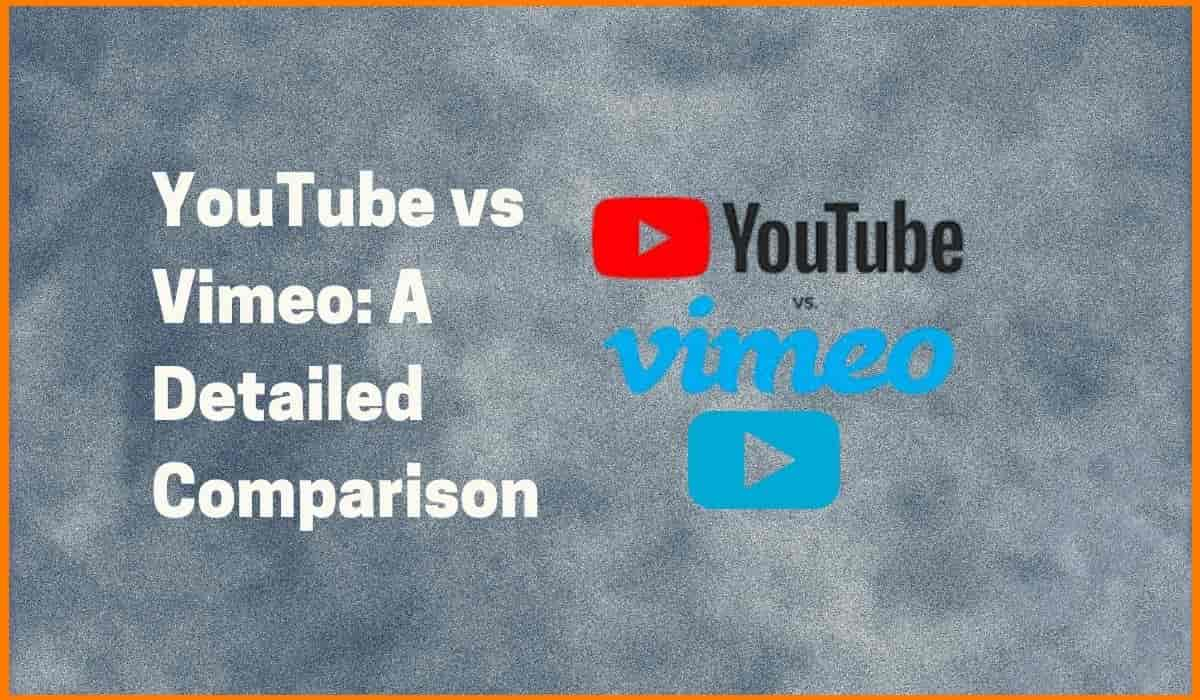 YouTube vs Vimeo: A Detailed Comparison