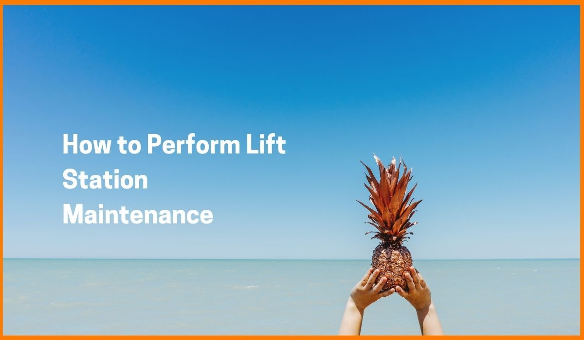 How to Perform Lift Station Maintenance