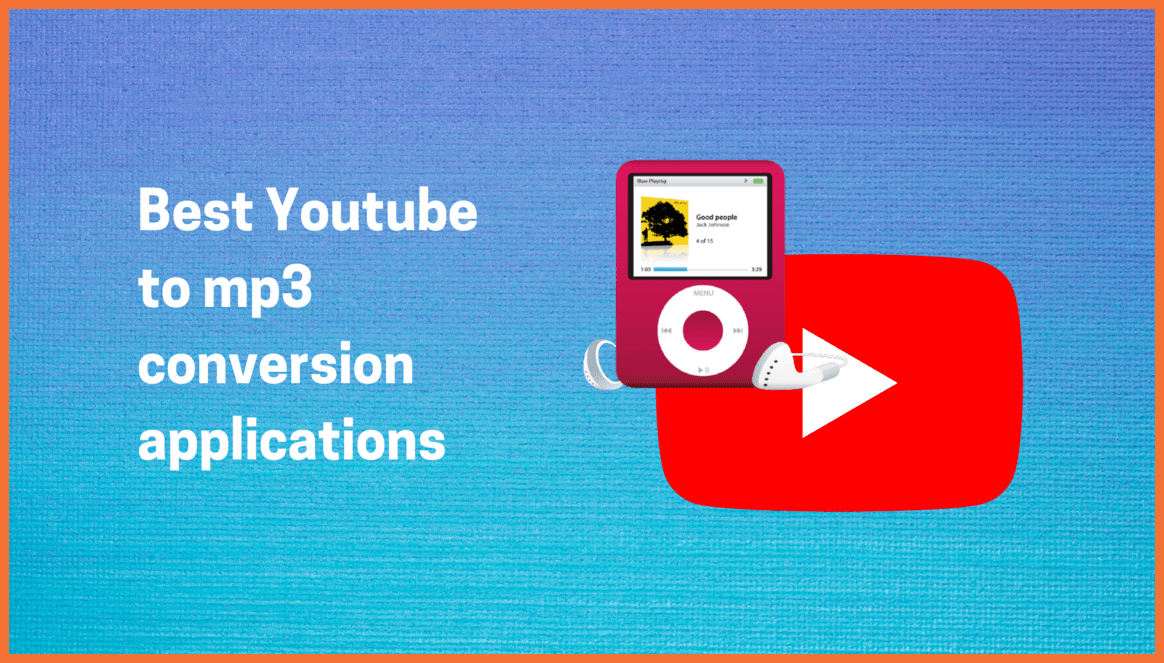 Best YouTube to mp3 Conversion Applications