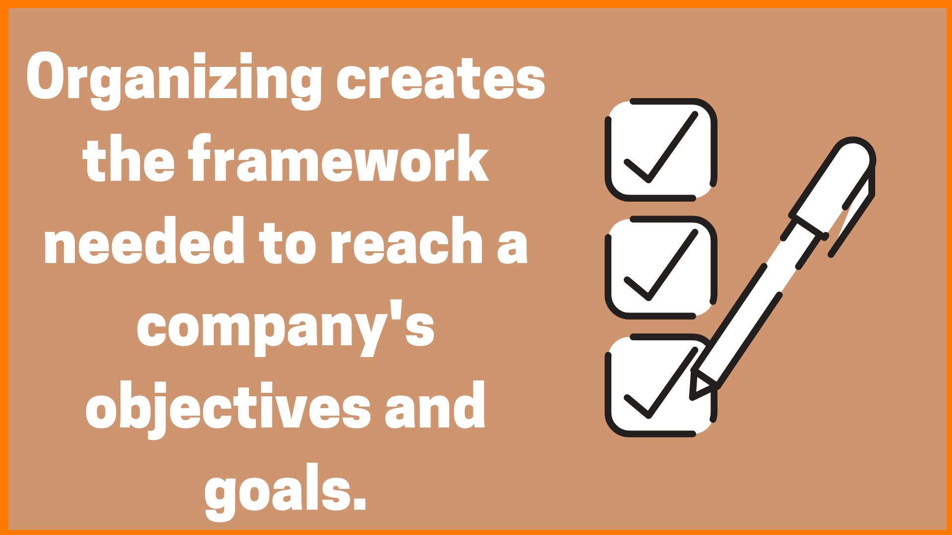 Organizing gives you a clear Perspective