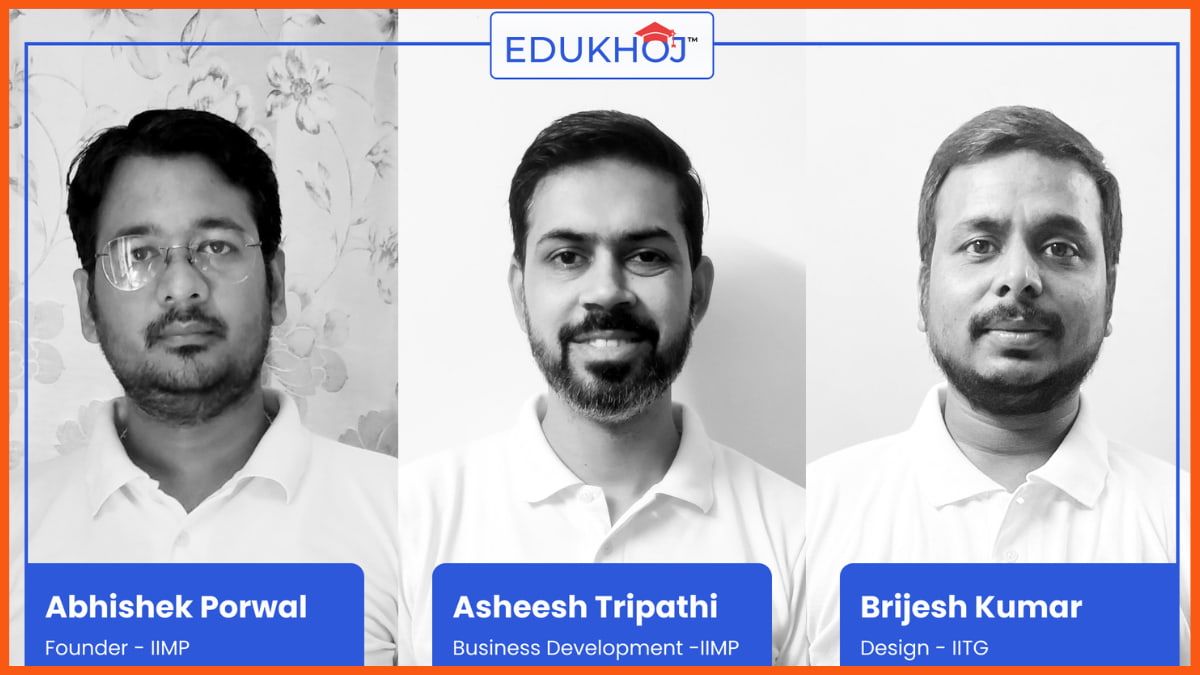 Edukhoj Founder and Team - Abhishek Porwal, Asheesh Tripathi, Brijesh Kumar