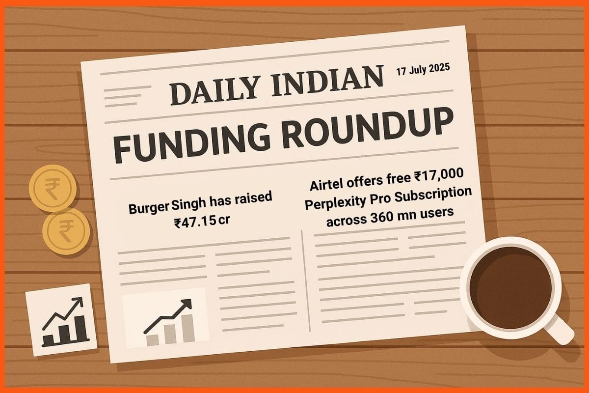 Daily Indian Funding Roundup & Key News - 17 July 2025