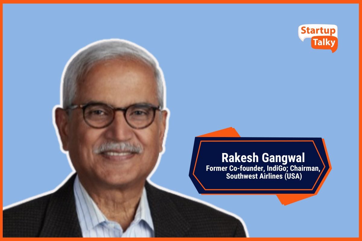 Rakesh Gangwal, Former Co-founder, IndiGo; Chairman, Southwest Airlines (USA)