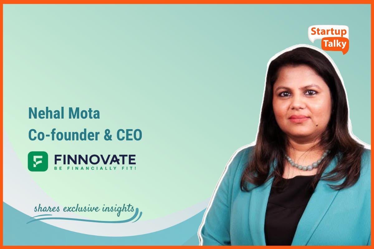 Nehal Mota, Co-Founder & CEO, Finnovate on Financial Fitness, Smart Investing, and More