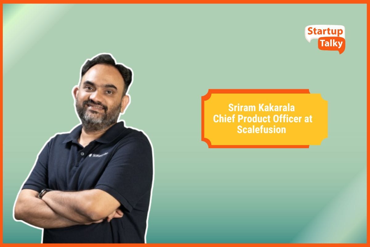 Sriram Kakarala, Chief Product Officer at Scalefusion