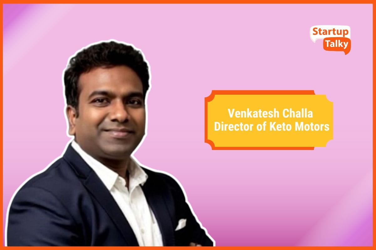 Venkatesh Challa, Director of Keto Motors