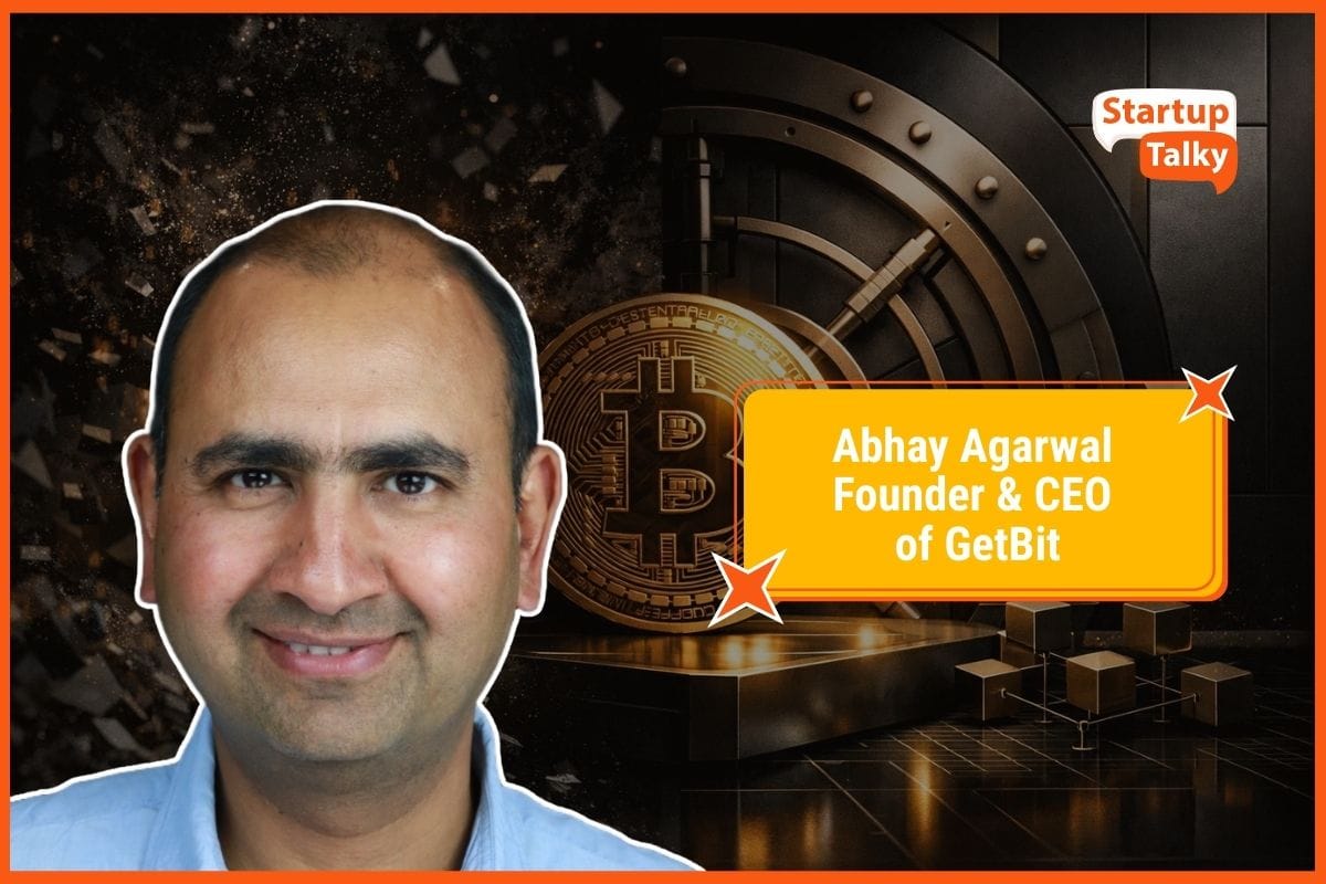Abhay Agarwal, Founder & CEO of GetBit