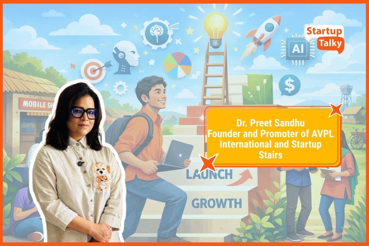 Dr. Preet Sandhu, Founder and Promoter of AVPL International and Startup Stairs