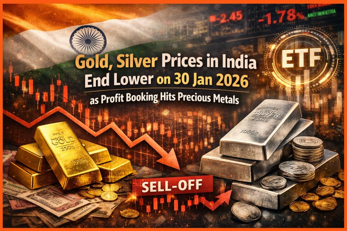Gold, Silver Prices in India End Lower on 30 Jan 2026 as Profit Booking and ETF Sell-Off Hit Precious Metals