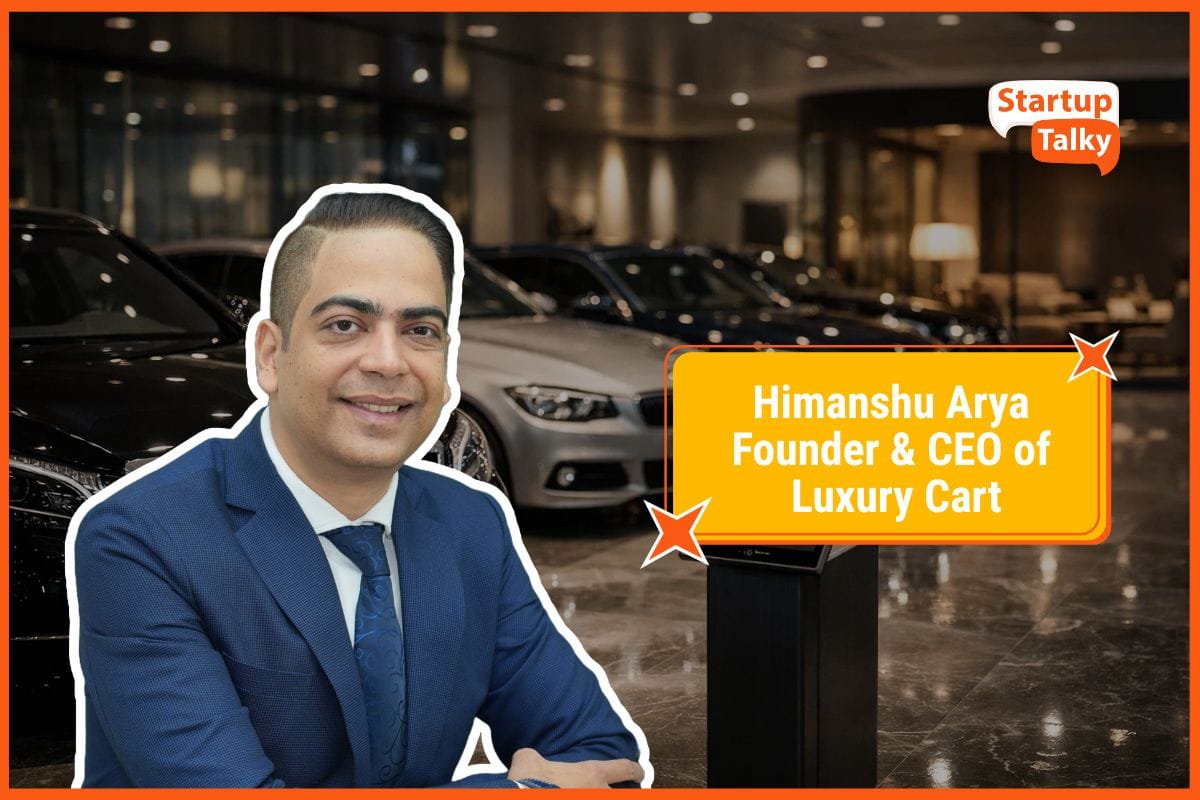 Himanshu Arya, Founder & CEO of Luxury Cart