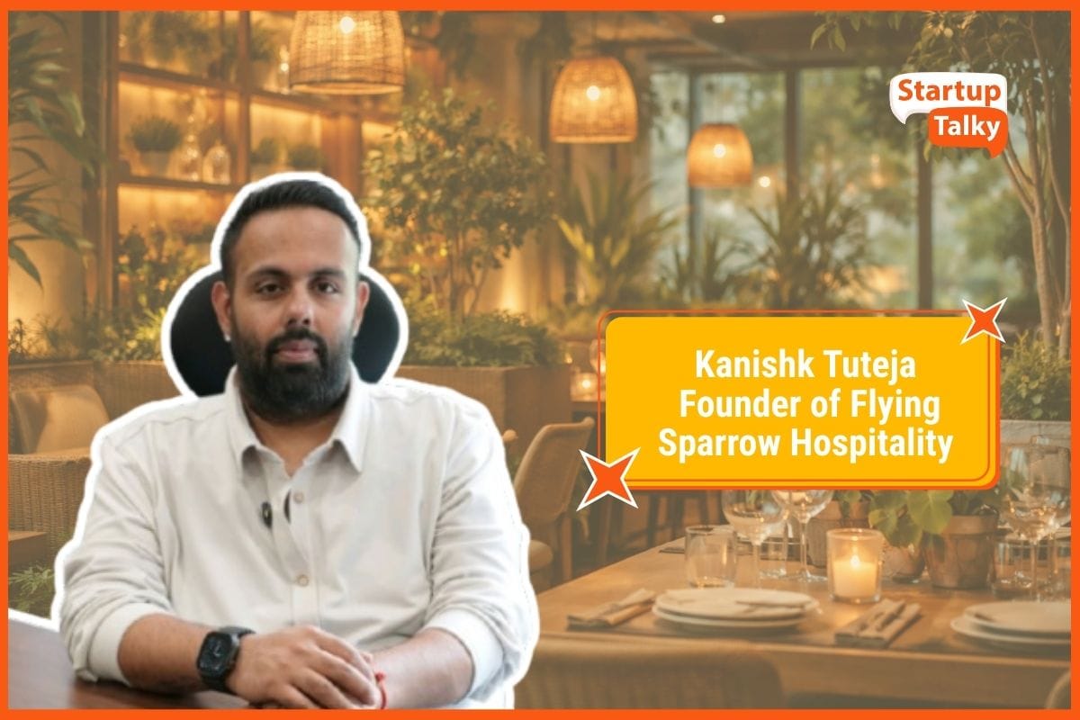 Kanishk Tuteja, Founder of Flying Sparrow Hospitality