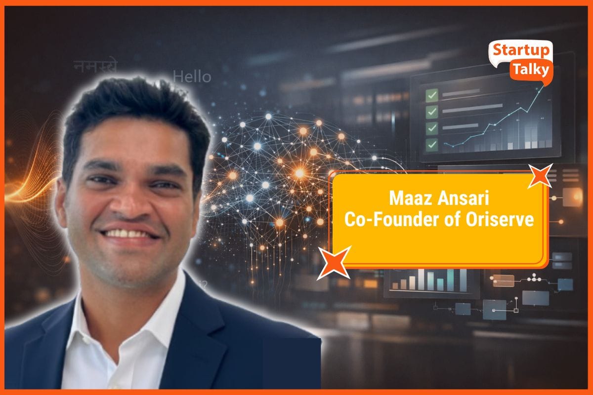 Maaz Ansari, Co-Founder of Oriserve