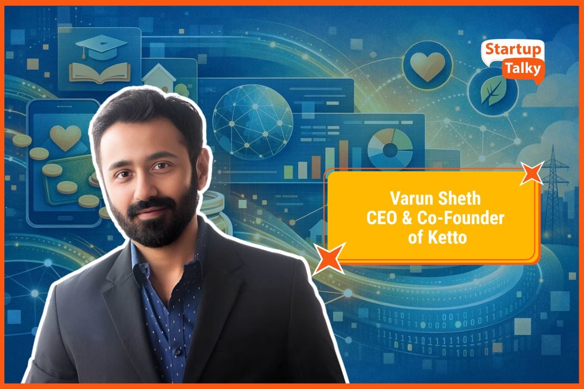 Varun Sheth , CEO & Co-Founder of Ketto