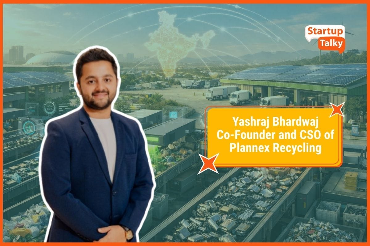 Yashraj Bhardwaj, Co-Founder and CSO of Plannex Recycling