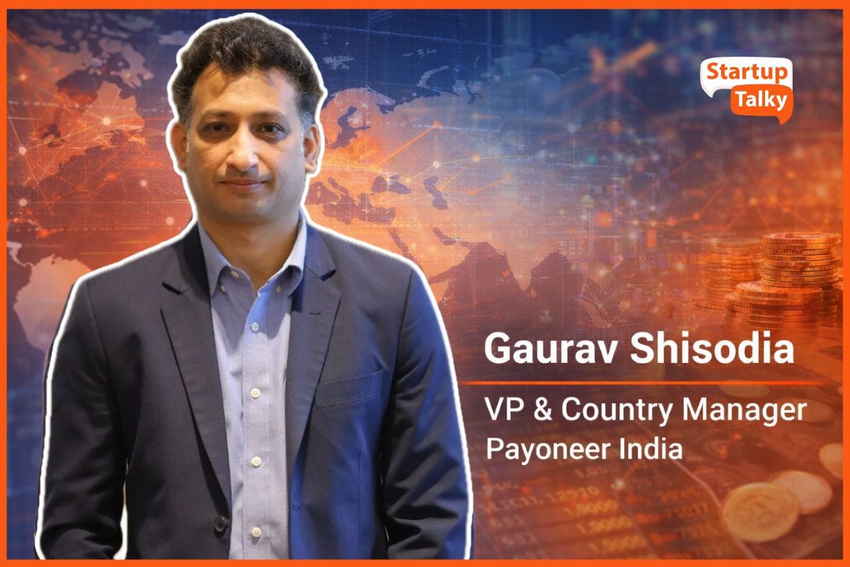 Gaurav Shisodia, VP & Country Manager of Payoneer India