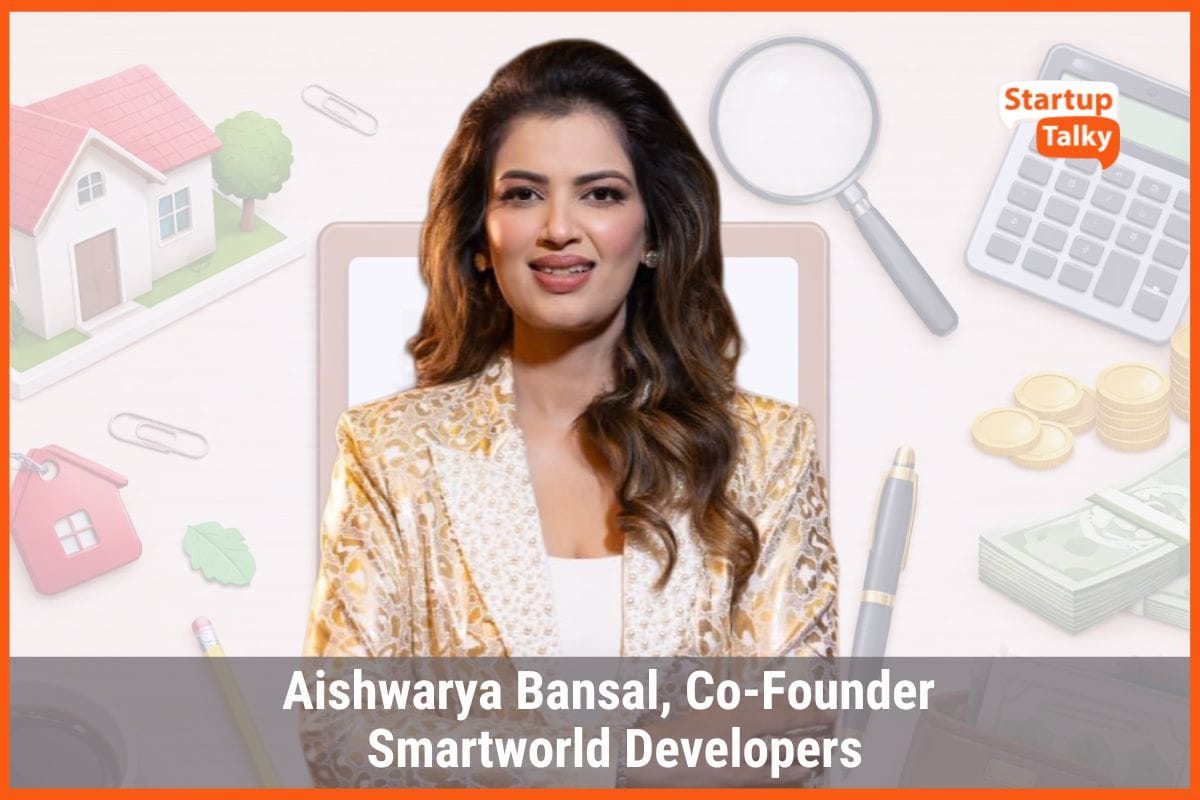 Designing the Future of Living: Aishwarya Bansal on Building Smartworld Developers for New-Age Homebuyers