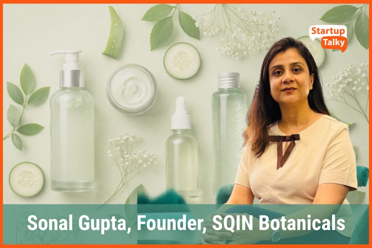 How Sonal Gupta Is Building SQIN Botanicals and Redefining Clean Beauty in India