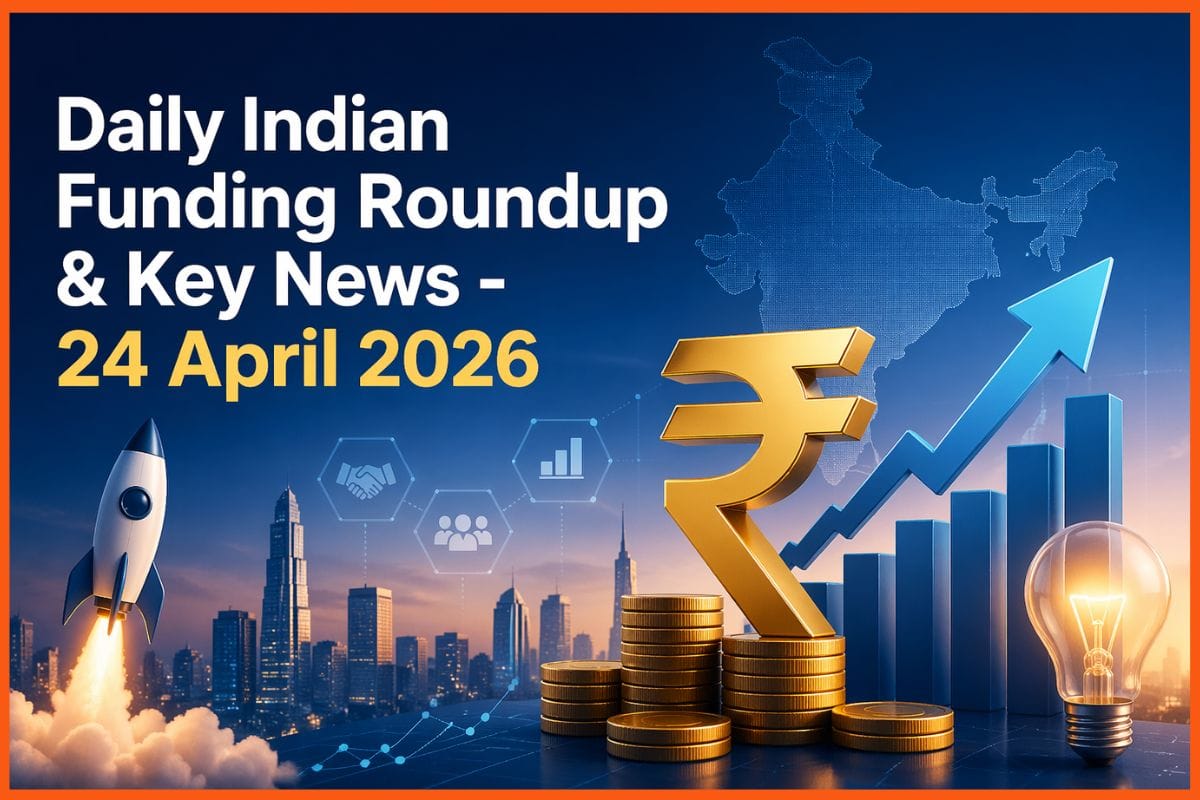Daily Indian Funding Roundup & Key News - 24 April 2026: Oolka Raises ₹130 Cr, PlaySimple Files ₹3,150 Cr IPO