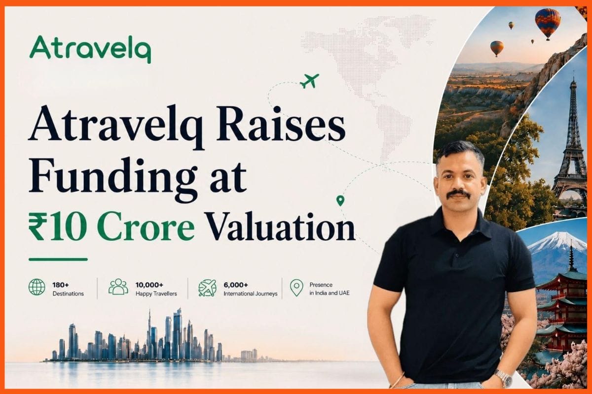 Atravelq Raises Funding at ₹10 Crore Valuation to Expand Personalised International Travel Offerings